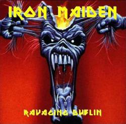 Iron Maiden (UK-1) : Ravaging Dublin